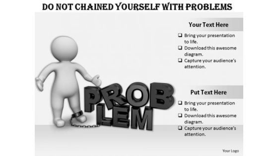 Business Strategy Model Do Not Chained Yourself With Problems 3d Character Models
