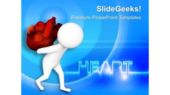 Carry Your Heart And Make It Healthy PowerPoint Templates Ppt Backgrounds For Slides 0613 Carry Your Heart And Make It Healthy PowerPoint Templates Ppt Backgrounds For Slides 0613