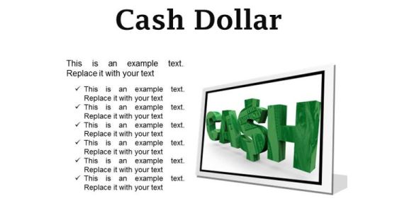 Cash Dollar Symbol PowerPoint Presetation Slides F