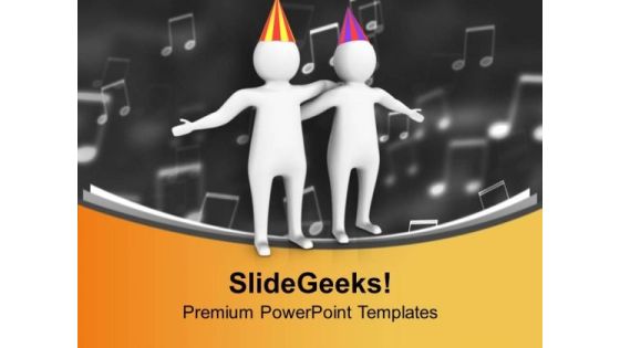 Celebrate Birthday With Friends PowerPoint Templates Ppt Backgrounds For Slides 0713 Celebrate Birthday With Friends PowerPoint Templates Ppt Backgrounds For Slides 0713