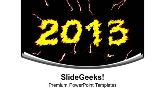 Celebration Theme For New Year 2013 PowerPoint Templates Ppt Backgrounds For Slides 0413 Celebration Theme For New Year 2013 PowerPoint Templates Ppt Backgrounds For Slides 0413