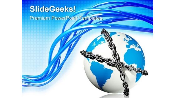 Chained World Globe PowerPoint Templates And PowerPoint Backgrounds 0311 Chained World Globe PowerPoint Templates And PowerPoint Backgrounds 0311