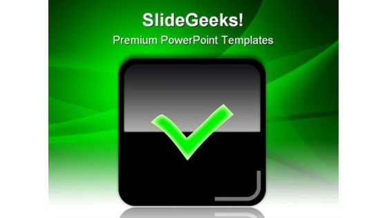 Check Glossy Web Icon Symbol PowerPoint Templates And PowerPoint Backgrounds 0411 Check Glossy Web Icon Symbol PowerPoint Templates And PowerPoint Backgrounds 0411
