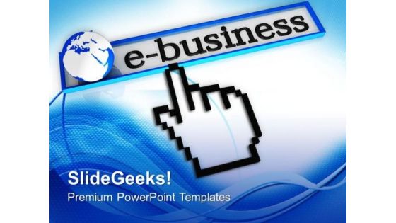 Choose The E Business PowerPoint Templates Ppt Backgrounds For Slides 0613 Choose The E Business PowerPoint Templates Ppt Backgrounds For Slides 0613