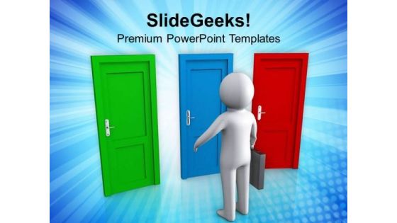 Choose The Right Door For Success PowerPoint Templates Ppt Backgrounds For Slides 0513