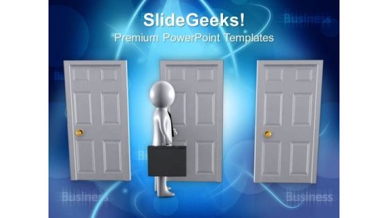 Choose The Right Door Of Success PowerPoint Templates Ppt Backgrounds For Slides 0613 Choose The Right Door Of Success PowerPoint Templates Ppt Backgrounds For Slides 0613