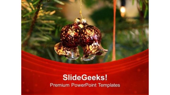 Christmas Bells For Happiness PowerPoint Templates Ppt Backgrounds For Slides 0513