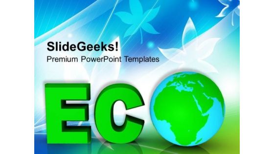 Concept Of Environment Protection Global PowerPoint Templates Ppt Backgrounds For Slides 0113 Concept Of Environment Protection Global PowerPoint Templates Ppt Backgrounds For Slides 0113