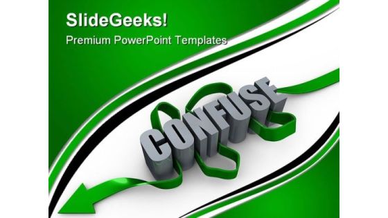 Confuse With Arrow Business PowerPoint Templates And PowerPoint Backgrounds 0311