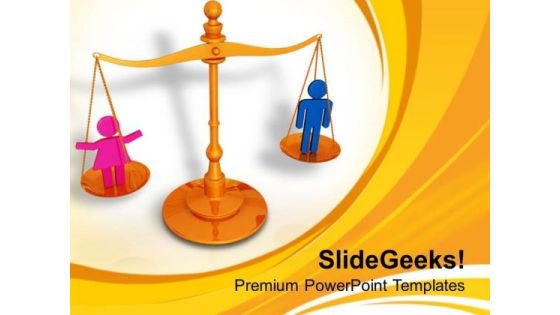 Create A Balance Between Genders PowerPoint Templates Ppt Backgrounds For Slides 0713