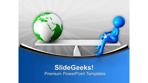 Create Business Balance With Global Market PowerPoint Templates Ppt Backgrounds For Slides 0813 Create Business Balance With Global Market PowerPoint Templates Ppt Backgrounds For Slides 0813
