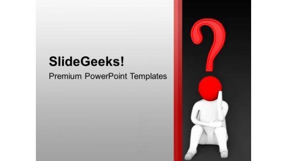 Do Not Be Sad For Business Question PowerPoint Templates Ppt Backgrounds For Slides 0613 Do Not Be Sad For Business Question PowerPoint Templates Ppt Backgrounds For Slides 0613