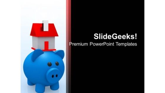Do The Saving For Your Dream Home PowerPoint Templates Ppt Backgrounds For Slides 0413 Do The Saving For Your Dream Home PowerPoint Templates Ppt Backgrounds For Slides 0413