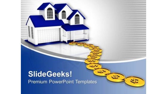 Dollar Coins Path To Home PowerPoint Templates Ppt Backgrounds For Slides 0313