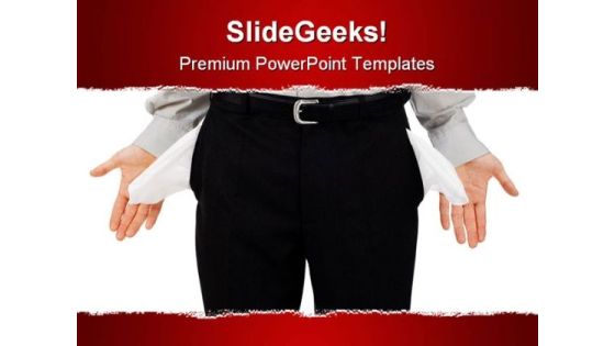 Empty Pockets Man Business PowerPoint Themes And PowerPoint Slides 0611 Empty Pockets Man Business PowerPoint Themes And PowerPoint Slides 0611