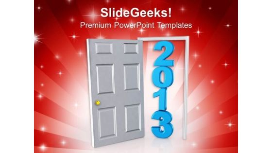 Entering In New Year 2013 PowerPoint Templates Ppt Backgrounds For Slides 0413