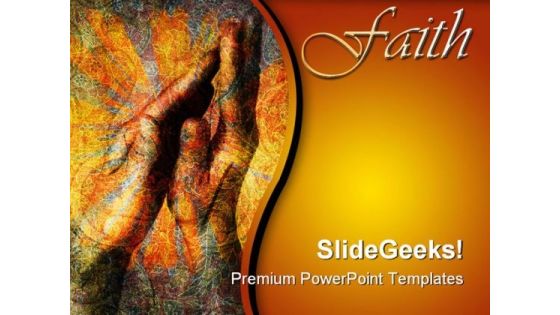 Faith Hands Religion PowerPoint Templates And PowerPoint Backgrounds 0511
