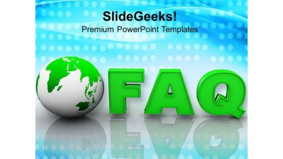 Faq Globe Business PowerPoint Templates And PowerPoint Themes 1112 Faq Globe Business PowerPoint Templates And PowerPoint Themes 1112
