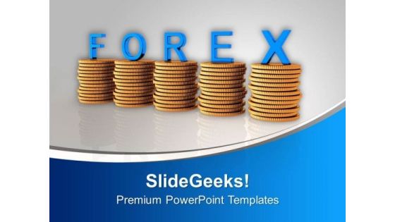 Forex On Stacks Of Coins Business Concept PowerPoint Templates Ppt Backgrounds For Slides 0313 Forex On Stacks Of Coins Business Concept PowerPoint Templates Ppt Backgrounds For Slides 0313