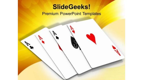 Four Aces Playing Cards Game PowerPoint Templates Ppt Backgrounds For Slides 0313 Four Aces Playing Cards Game PowerPoint Templates Ppt Backgrounds For Slides 0313