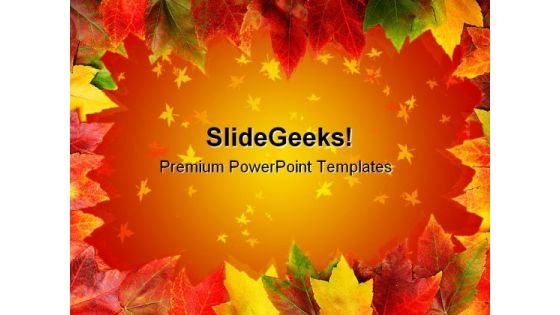 Frame Of Autumn Leaves Nature PowerPoint Templates And PowerPoint Backgrounds 0611 Frame Of Autumn Leaves Nature PowerPoint Templates And PowerPoint Backgrounds 0611