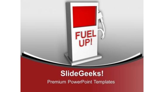 Fuel Up Before Going Out PowerPoint Templates Ppt Backgrounds For Slides 0613 Fuel Up Before Going Out PowerPoint Templates Ppt Backgrounds For Slides 0613
