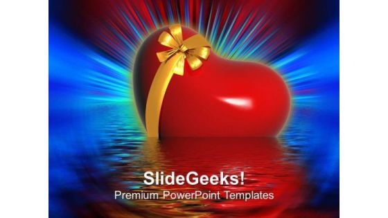 Gift Your Heart To Your Loved Ones PowerPoint Templates Ppt Backgrounds For Slides 0513 Gift Your Heart To Your Loved Ones PowerPoint Templates Ppt Backgrounds For Slides 0513