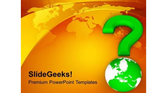Global Questions Are Solvable PowerPoint Templates Ppt Backgrounds For Slides 0713 Global Questions Are Solvable PowerPoint Templates Ppt Backgrounds For Slides 0713