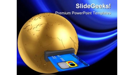 Globe And Credit Card Global PowerPoint Templates And PowerPoint Backgrounds 0311 Globe And Credit Card Global PowerPoint Templates And PowerPoint Backgrounds 0311