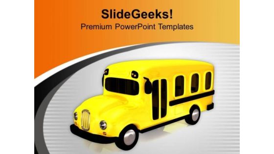 Go To School By Bus PowerPoint Templates Ppt Backgrounds For Slides 0613 Go To School By Bus PowerPoint Templates Ppt Backgrounds For Slides 0613