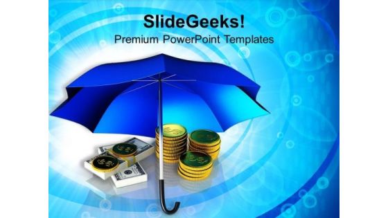 Golden Coins And Banknotes Under Umbrella PowerPoint Templates Ppt Backgrounds For Slides 0113 Golden Coins And Banknotes Under Umbrella PowerPoint Templates Ppt Backgrounds For Slides 0113