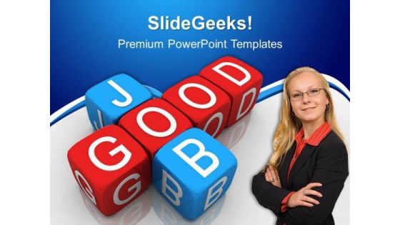 Good Job Success PowerPoint Templates And PowerPoint Themes 0412
