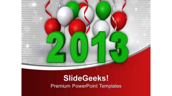 Green And White Balloons 2013 New Year PowerPoint Templates Ppt Backgrounds For Slides 0113 Green And White Balloons 2013 New Year PowerPoint Templates Ppt Backgrounds For Slides 0113