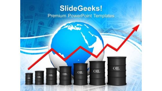 Growing Oil Chart With Globe PowerPoint Templates And PowerPoint Themes 0812
