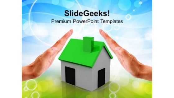 Hands Over A Small Green House PowerPoint Templates Ppt Backgrounds For Slides 0113 Hands Over A Small Green House PowerPoint Templates Ppt Backgrounds For Slides 0113