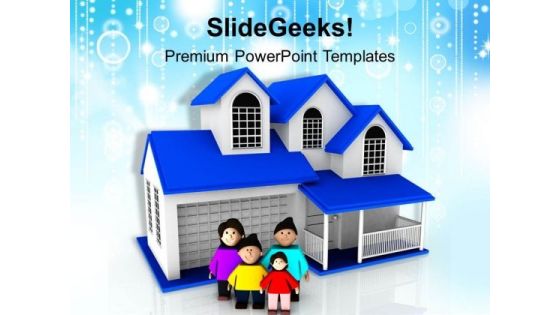 Happy Family Standing Near Home PowerPoint Templates Ppt Backgrounds For Slides 0513 Happy Family Standing Near Home PowerPoint Templates Ppt Backgrounds For Slides 0513