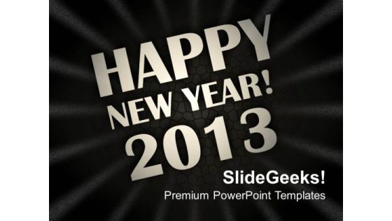 Happy New Year 2013 Holidays PowerPoint Templates Ppt Backgrounds For Slides 1112