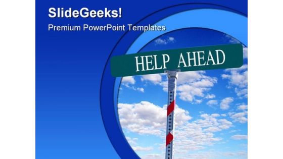 Help Ahead Metaphor PowerPoint Templates And PowerPoint Backgrounds 0911