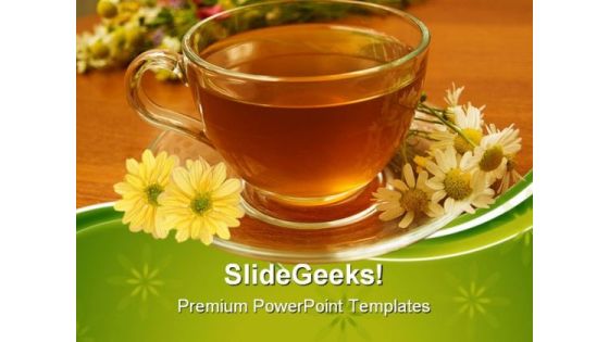Herbal Tea Health PowerPoint Themes And PowerPoint Slides 0611 Herbal Tea Health PowerPoint Themes And PowerPoint Slides 0611