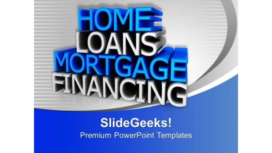 Home Loan Finance Business PowerPoint Templates Ppt Backgrounds For Slides 1212 Home Loan Finance Business PowerPoint Templates Ppt Backgrounds For Slides 1212