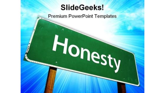 Honesty Road Sign Metaphor PowerPoint Templates And PowerPoint Backgrounds 0911