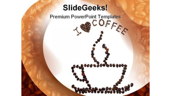 I Love Coffee Food PowerPoint Templates And PowerPoint Backgrounds 0311 I Love Coffee Food PowerPoint Templates And PowerPoint Backgrounds 0311