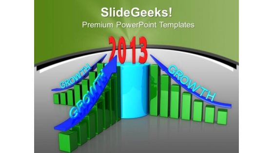 Increasing Business Growth Of 2013 New Year PowerPoint Templates Ppt Backgrounds For Slides 0713 Increasing Business Growth Of 2013 New Year PowerPoint Templates Ppt Backgrounds For Slides 0713