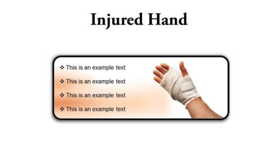 Injured Hand Medical PowerPoint Presentation Slides R Injured Hand Medical PowerPoint Presentation Slides R