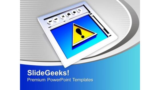 Internet Browser With Attention Symbol PowerPoint Templates Ppt Backgrounds For Slides 0213 Internet Browser With Attention Symbol PowerPoint Templates Ppt Backgrounds For Slides 0213