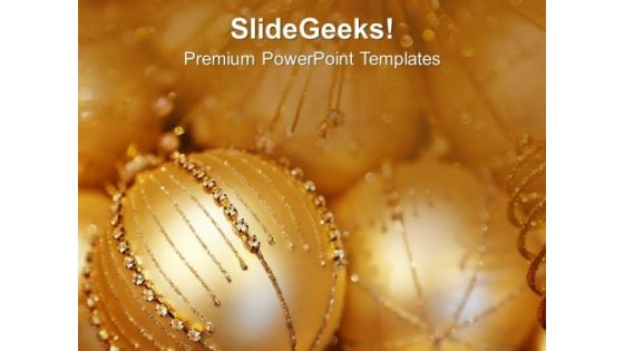 Its Time To Decorate With Christmas Balls PowerPoint Templates Ppt Backgrounds For Slides 0513 Its Time To Decorate With Christmas Balls PowerPoint Templates Ppt Backgrounds For Slides 0513