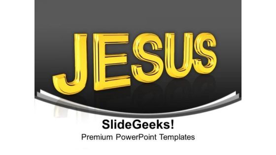 Jesus Faith Church PowerPoint Templates Ppt Backgrounds For Slides 1112 Jesus Faith Church PowerPoint Templates Ppt Backgrounds For Slides 1112
