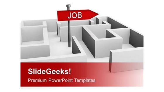Job Concept With Labyrinth Business PowerPoint Templates Ppt Backgrounds For Slides 1212