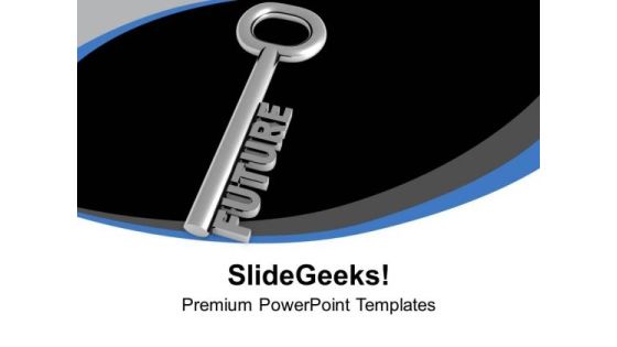 Key To Future Success For Business Management PowerPoint Templates Ppt Backgrounds For Slides 0413 Key To Future Success For Business Management PowerPoint Templates Ppt Backgrounds For Slides 0413