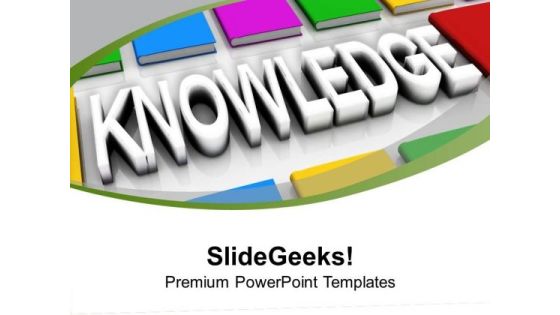 Knowledge Is Essential For Life PowerPoint Templates Ppt Backgrounds For Slides 0313